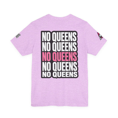 No Queens – Bold Anti Authority Graphic Tee