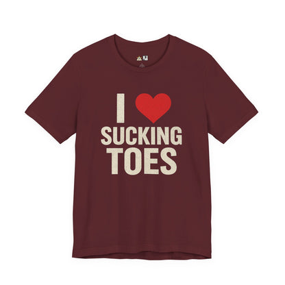 I ♥ SUCKING TOES Unapologetic Fetish Humor – Unisex Streetwear Graphic Tee
