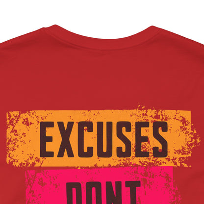 Excuses Don’t Burn Calories Graphic T-Shirt | Fitness Motivation Tee | Gym Streetwear Shirt