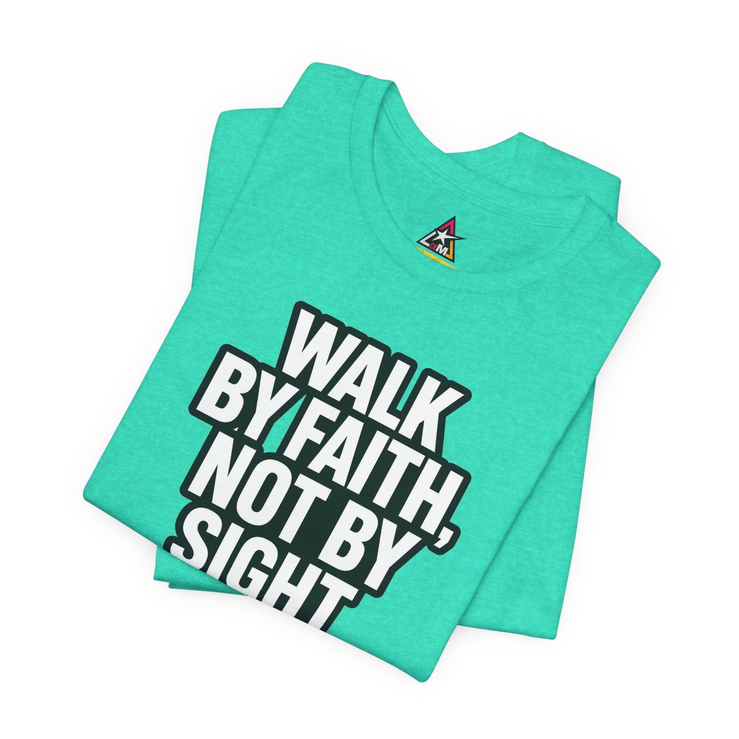 Walk by Faith, Not by Sight Graphic T-Shirt | 2 Corinthians 5:7 Christian Tee | Faith Streetwear