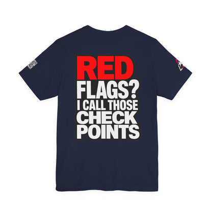 Red Flags? I Call Those Checkpoints – Funny Dating Graphic Tee