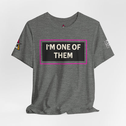 I'M ONE OF THEM | Funny Dating Graphic Tee | Flirty Relationship Streetwear