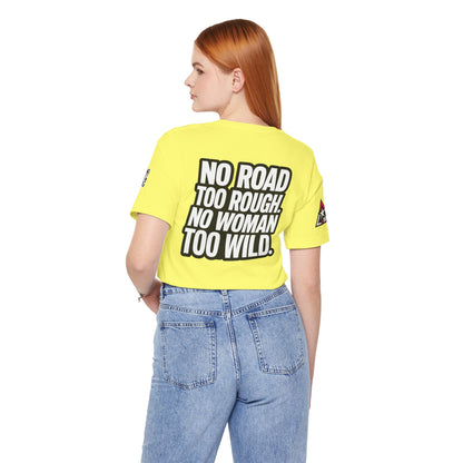 No Road Too Rough, No Woman Too Wild – Adventure Streetwear Graphic Tee