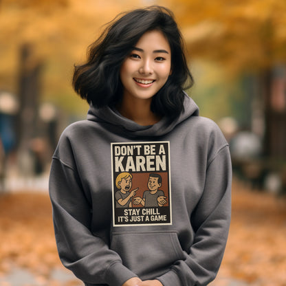 Don't Be a Karen Stay Chill It's Just a Game product type
