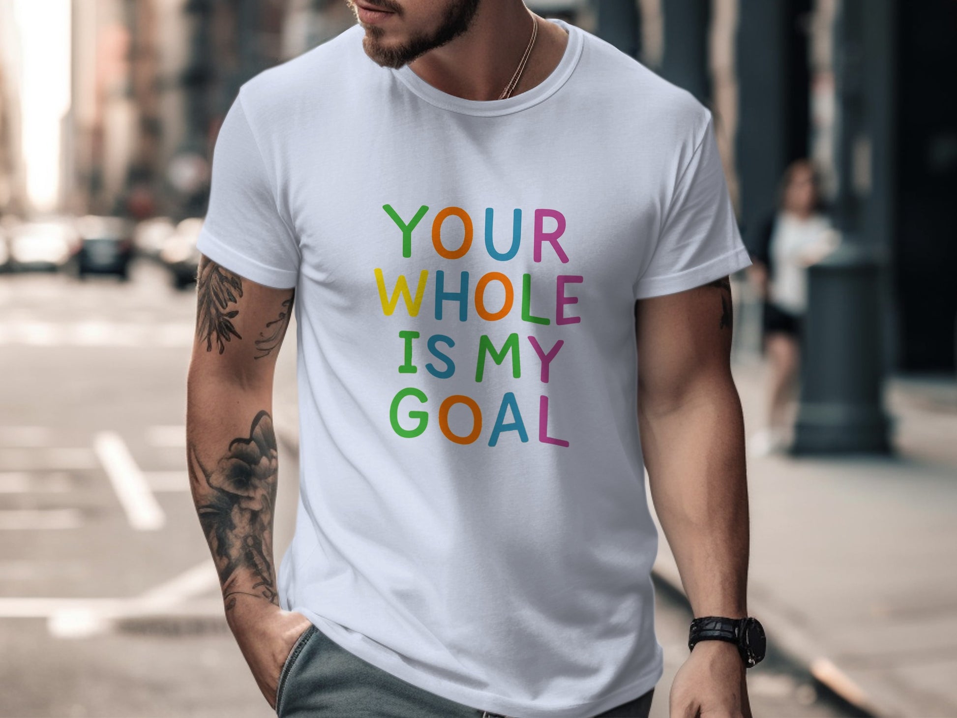 Your Whole Is My Goal Graphic T-Shirt product type
