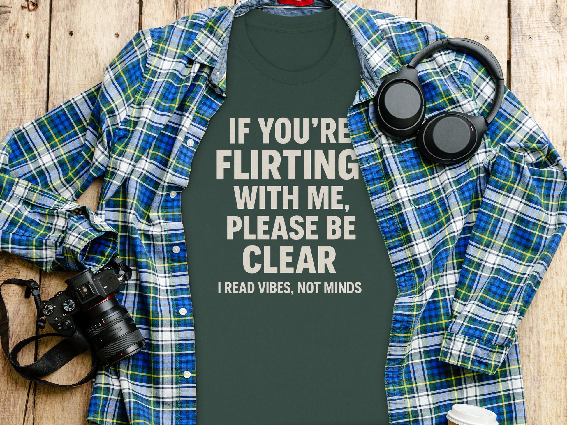 If You're Flirting With Me Be Clear Shirt