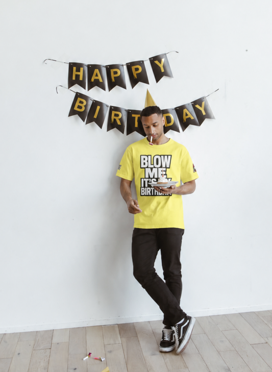 Blow Me, It’s My Birthday – Funny Birthday Graphic Tee