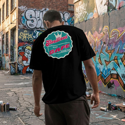 STERILIZED – Play Safe Have Fun Unisex Streetwear Graphic Tee