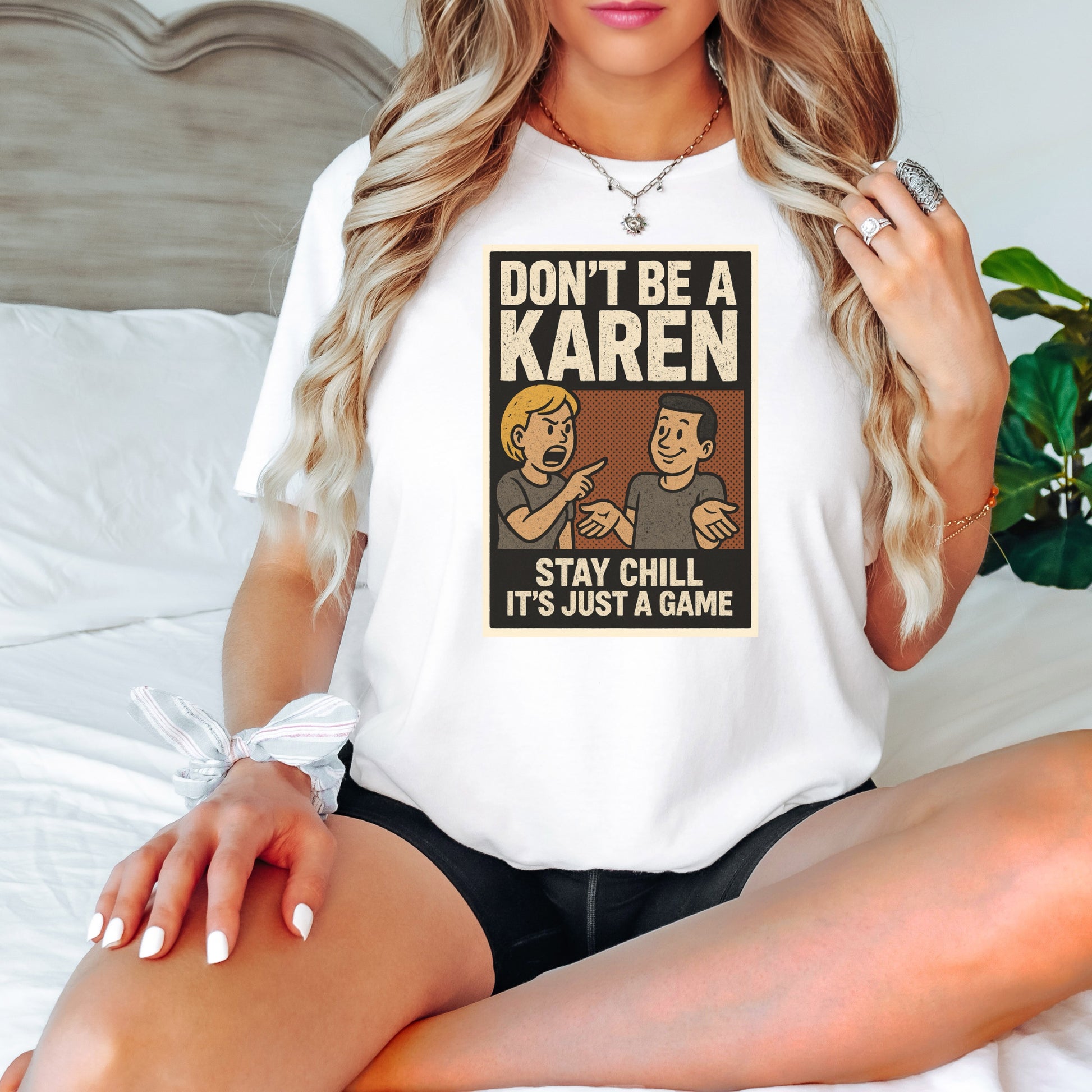 Don't Be A Karen Stay Chill It's Just A Game product type