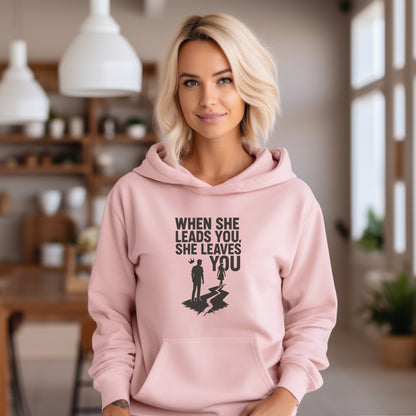 When She Leads You She Leaves You Hoodie product