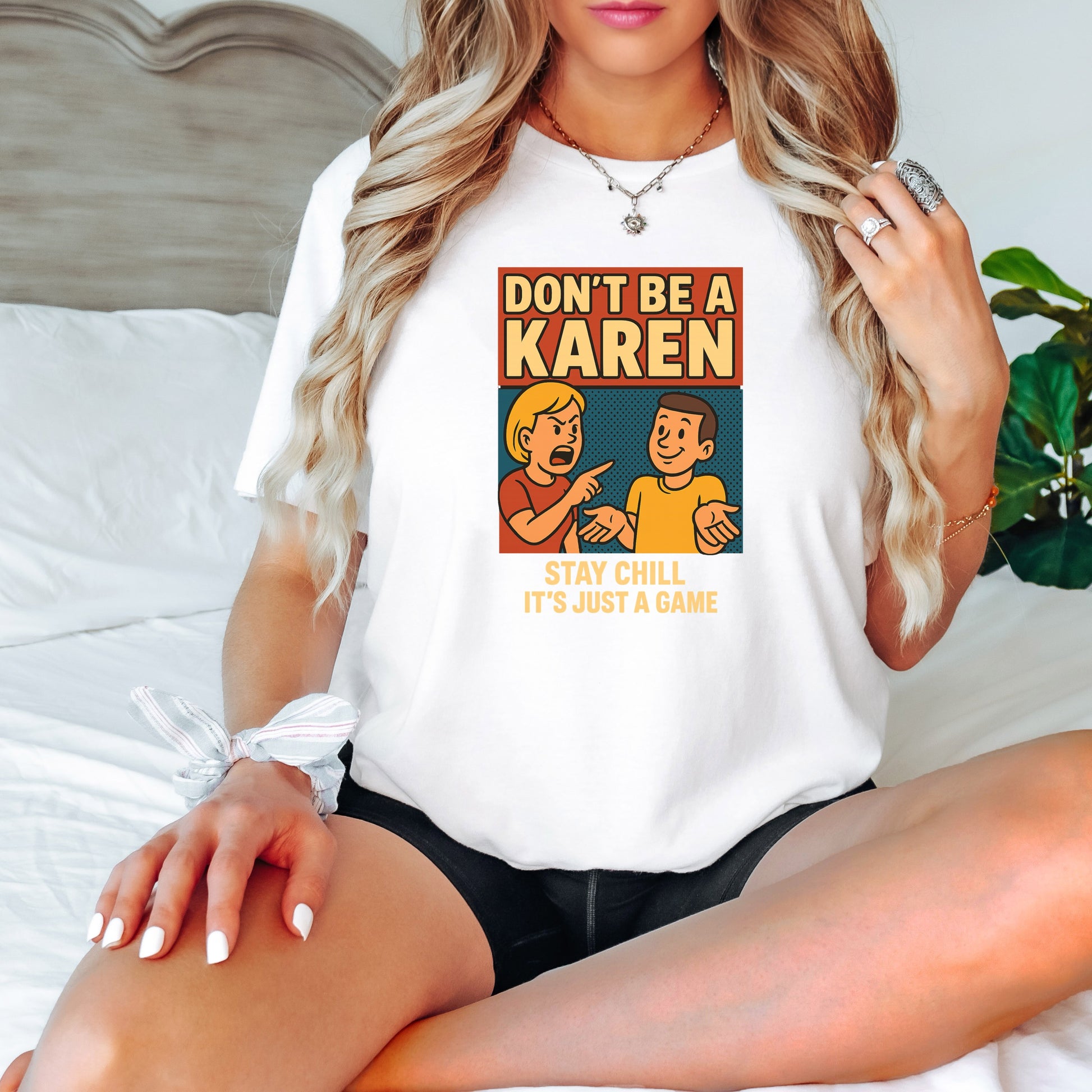 Don't Be A Karen Stay Chill It's Just A Game product