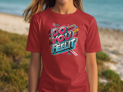Vibrant Do You Feel It Graphic Tee shirt product