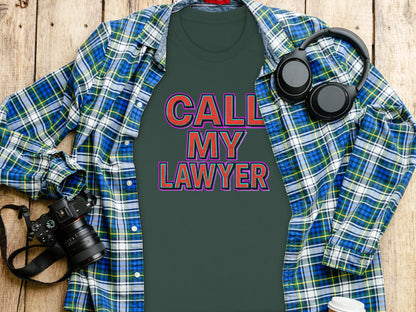 Call My Lawyer Graphic Tee for Casual Style
