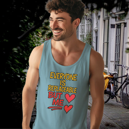 Everyone Is Replaceable But Me Tank Top product