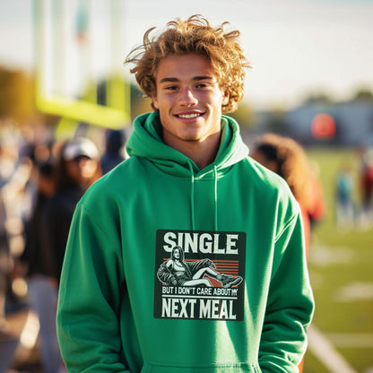 Single But I Don't Care About My Next Meal hoodie product