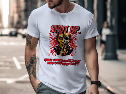 Shut Up Quiet Confidence Is Hot Loud Confusion T-shirt product