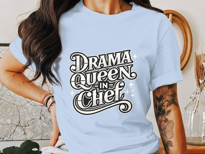 Drama Queen in Chef Graphic Casual T-Shirt product type