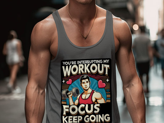You're Interrupting My Workout Focus Keep Going tank product