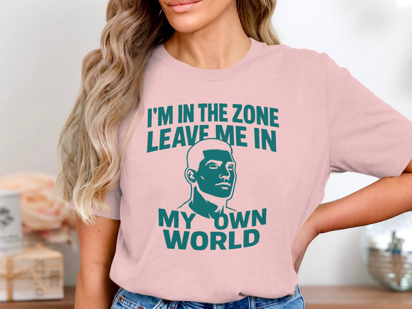 I'm In The Zone Leave Me In My Own World product type