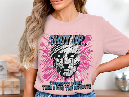 Shut Up I Used To Care Graphic T-Shirt product
