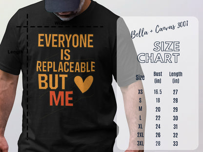Everyone Is Replaceable But Me T-shirt product