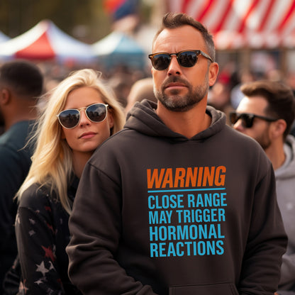 Warning Close Range May Trigger Hormonal Reactions Hoodie