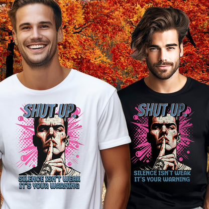 Shut Up Silence Isn't Weak It's Your Warning product type