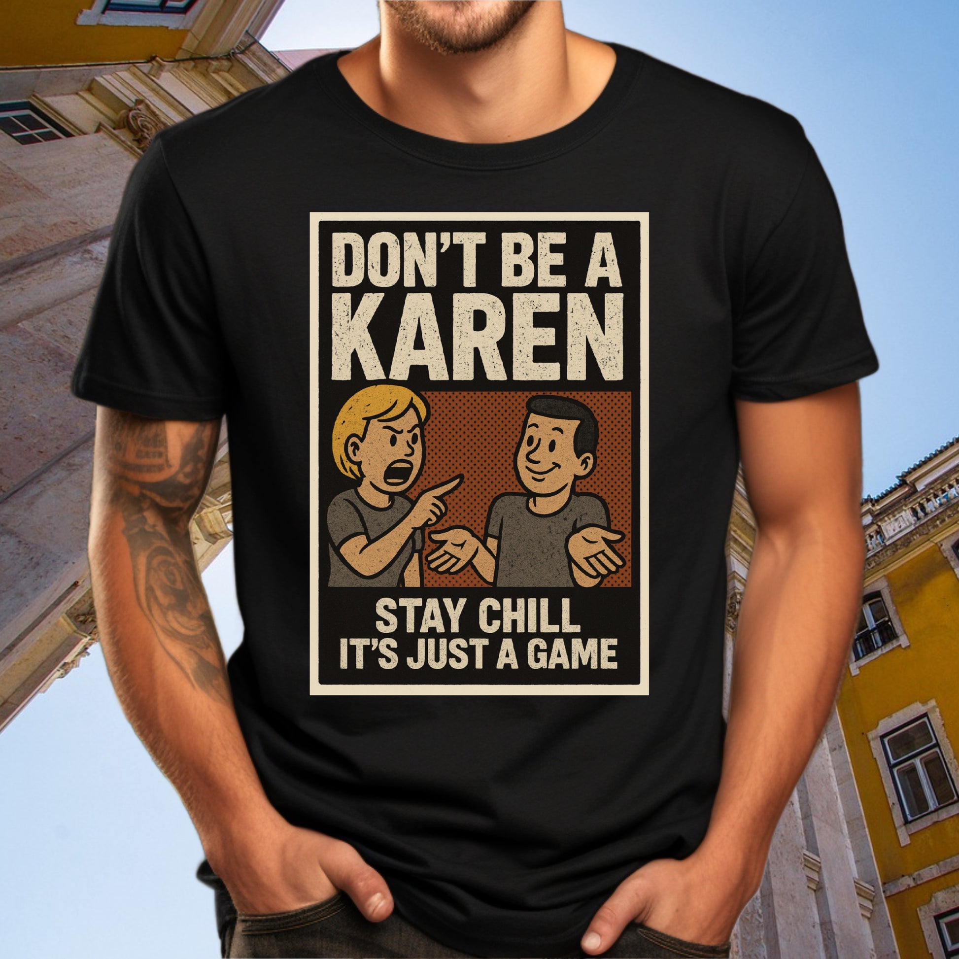 Don't Be a Karen Stay Chill It's Just a Game Shirt product type
