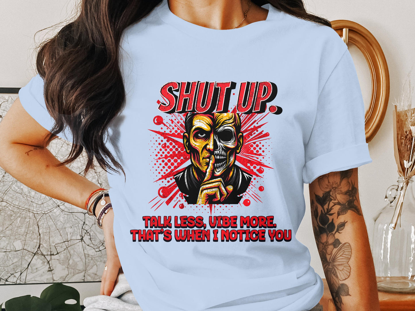 Shut Up Talk Less Vibe More Quote Graphic T-shirt product