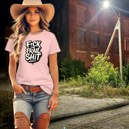 F*ck The Frail Sh*t Graphic Statement Tee