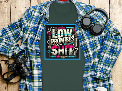 Low Promises Low Shit HD Quality Stylish T-Shirt Product