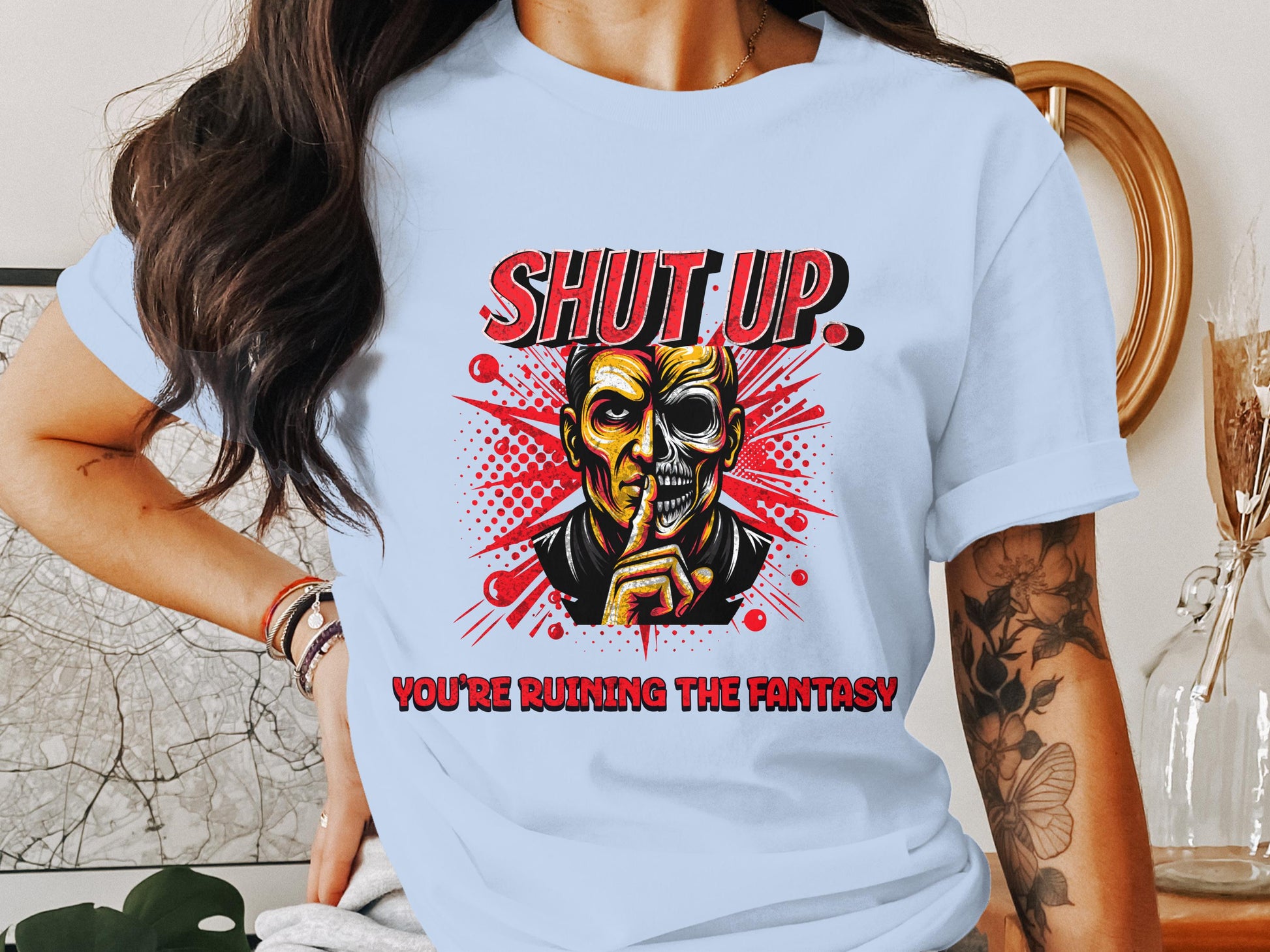 Shut Up You're Ruining The Fantasy T-shirt product