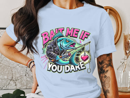 Bait Me If You Dare Fishing Themed Graphic T-Shirt product type