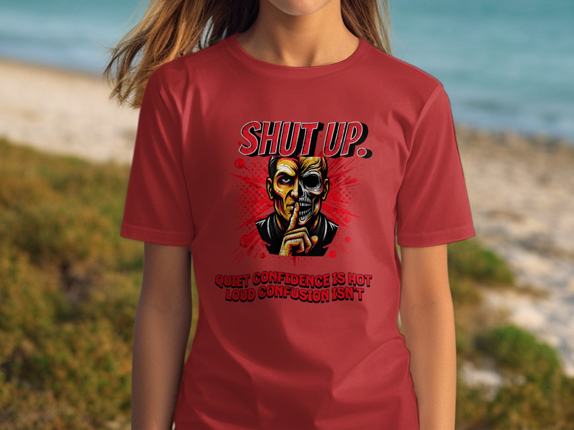 Quiet Confidence Is Hot Loud Confusion Isn't Shirt Product