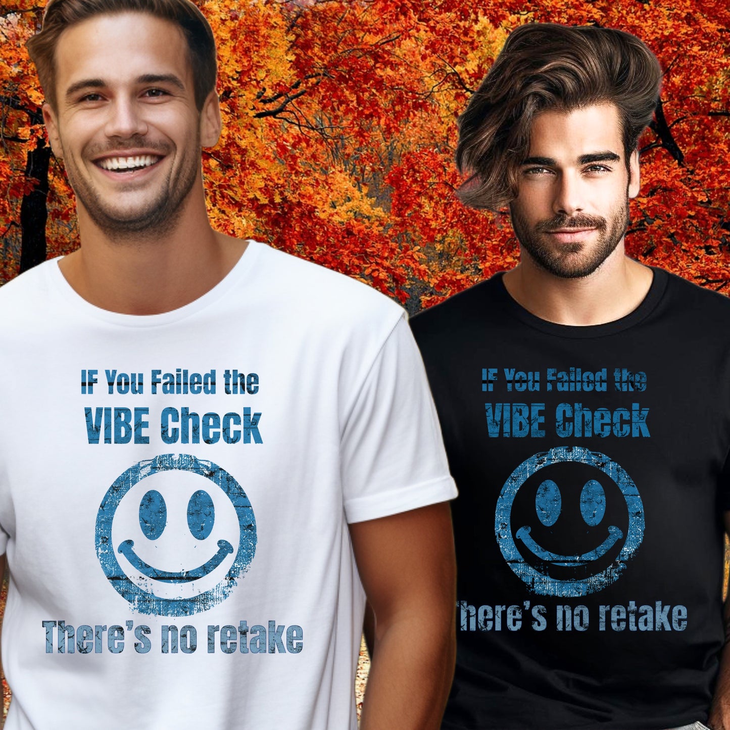 If You Failed the Vibe Check There's No Retake product type