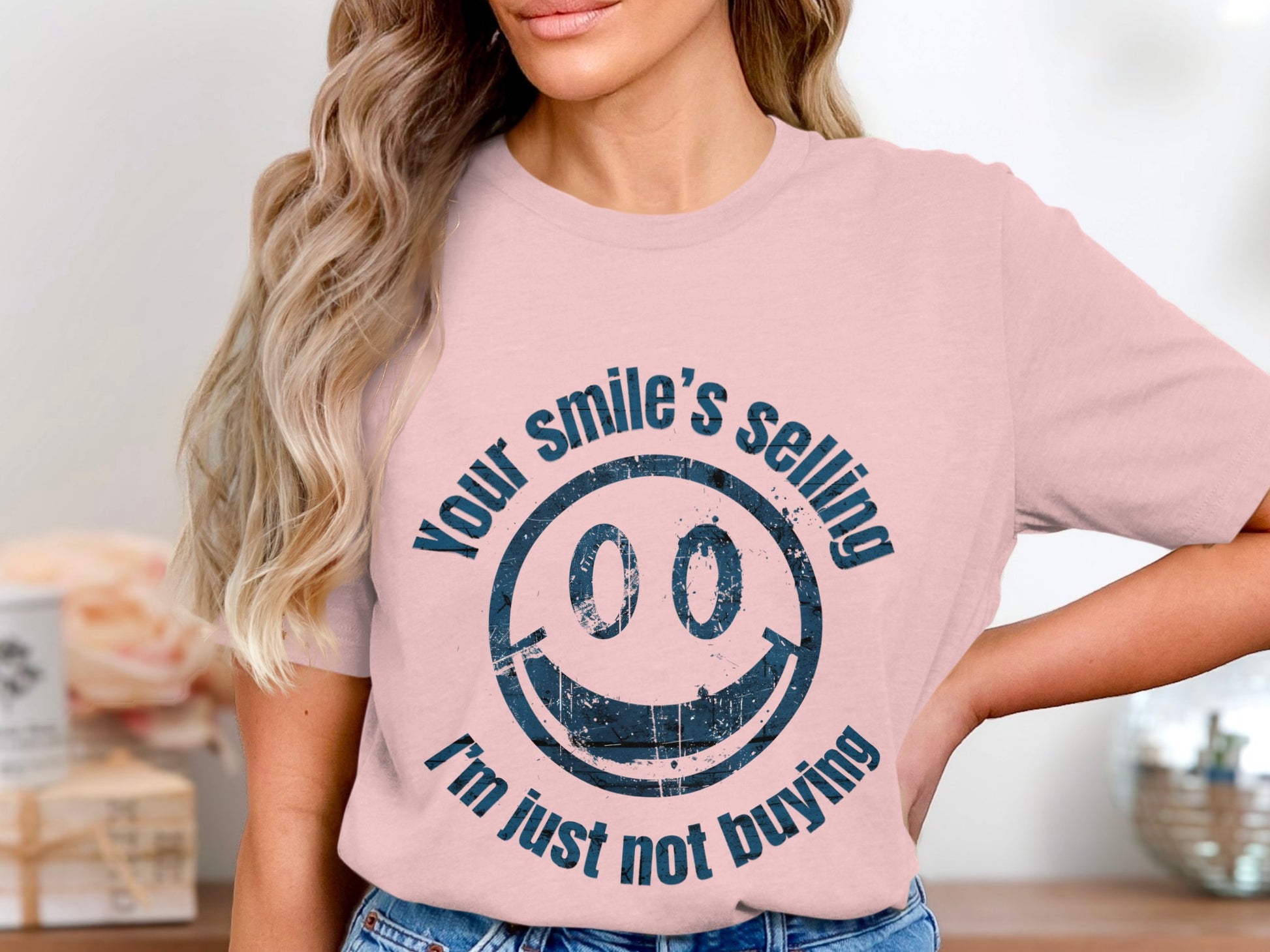 Your Smile's Selling I'm Just Not Buying Printed product
