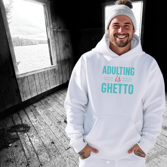 Adulting is Ghetto Printed White Hoodie