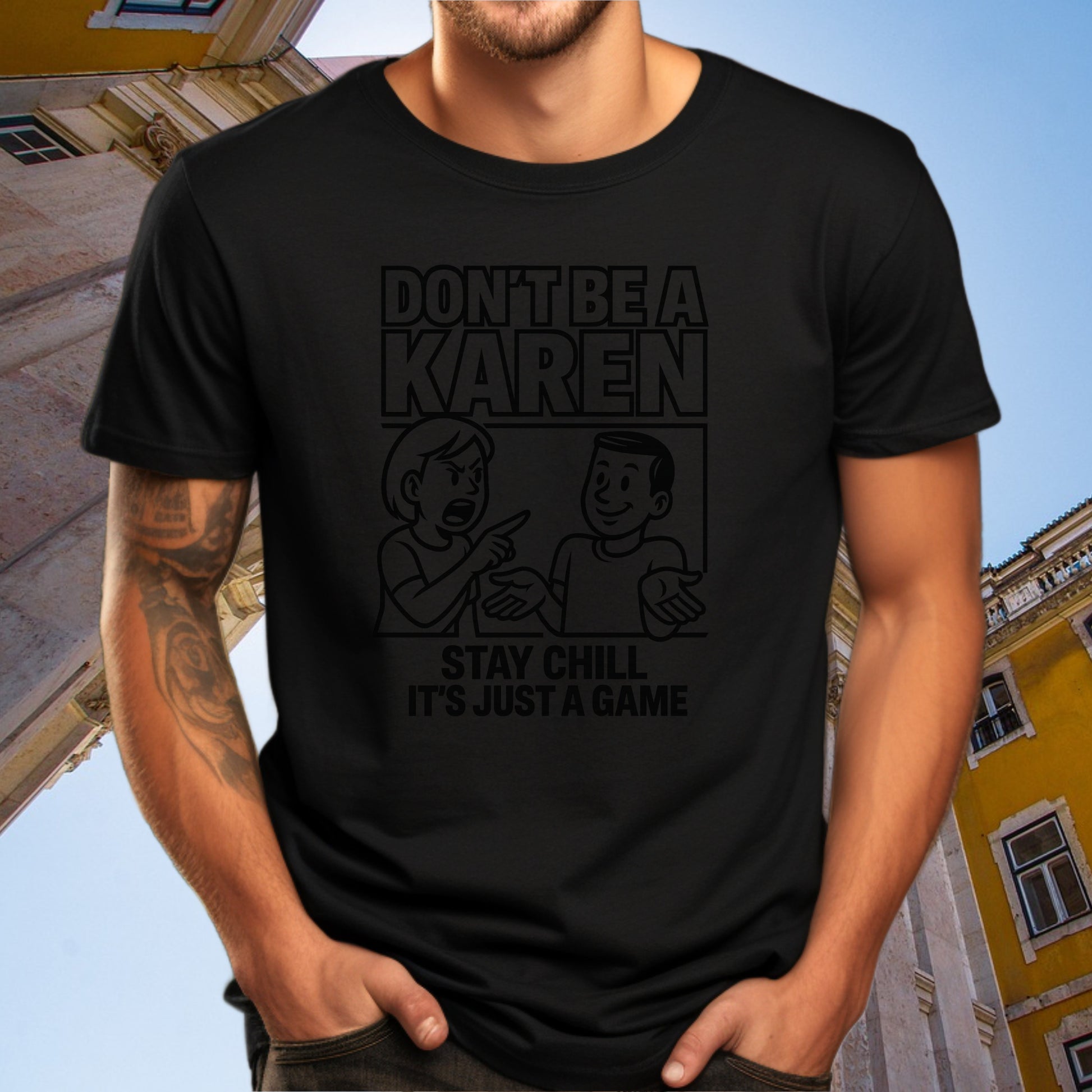 Don't Be A Karen Stay Chill It's Just A Game t-shirt product type
