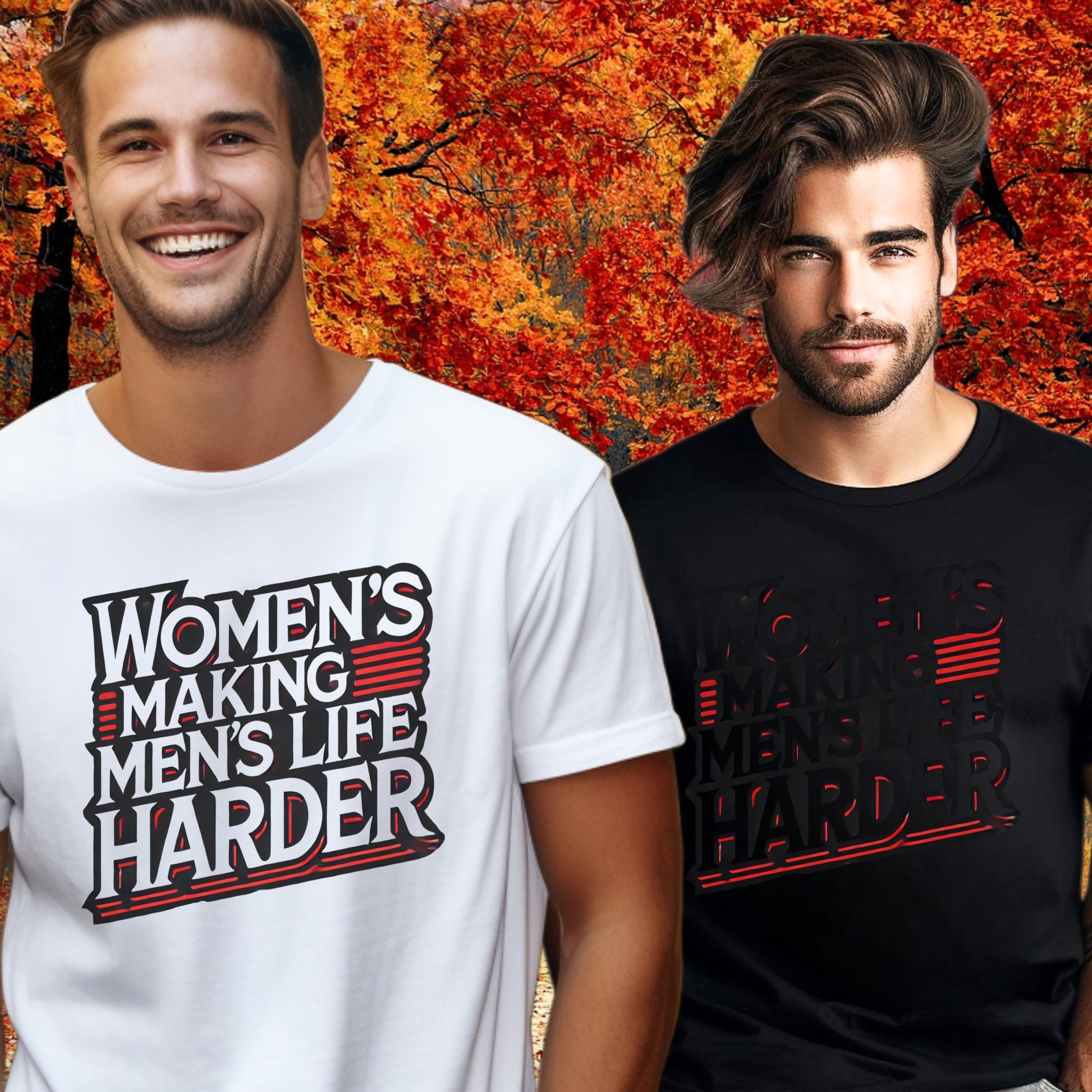 Women's Making Men's Life Harder T-Shirt product type