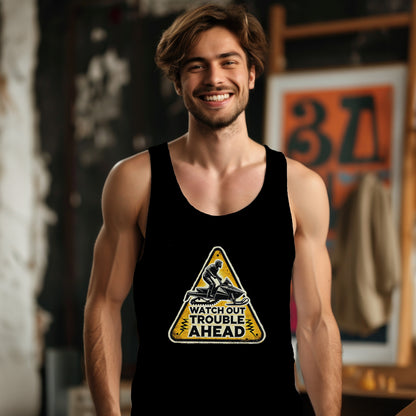 Watch Out Trouble Ahead Sign Graphic Tank Top Product Type