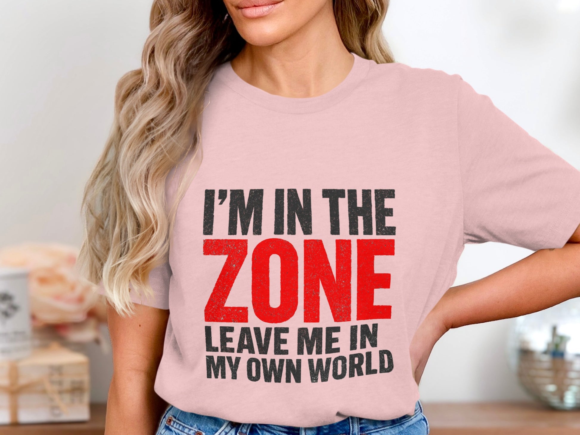 I'm In The Zone Leave Me In My Own World product type
