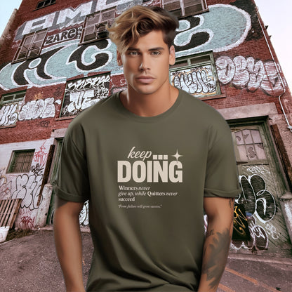 Keep Doing Motivational Quote Graphic T-shirt
