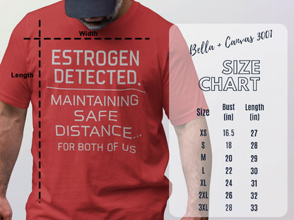 Estrogen Detected Maintaining Safe Distance T-Shirt