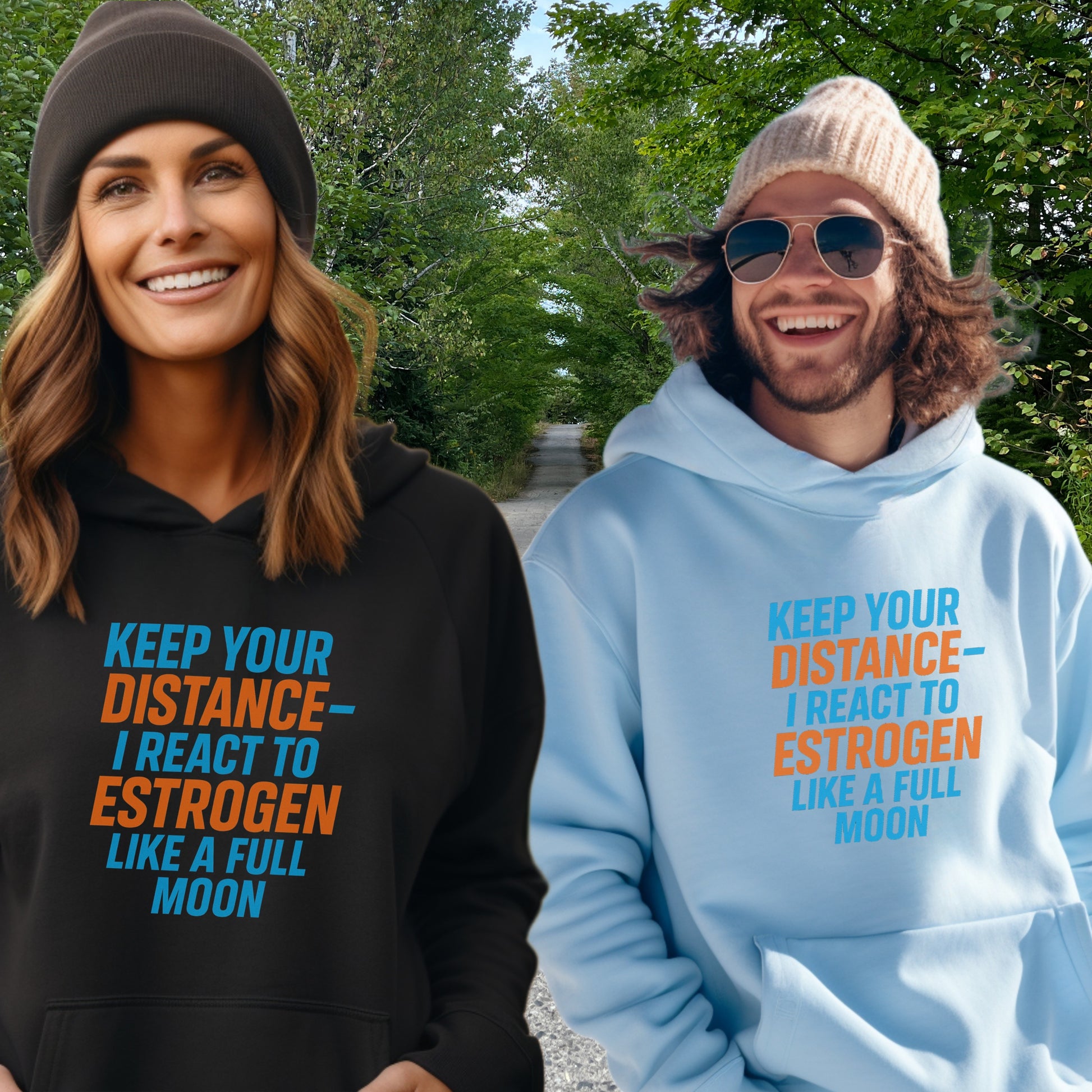 Keep Your Distance I React to Estrogen Like a Full Moon Hoodie