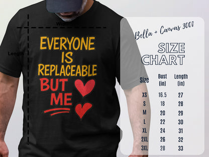 Everyone Is Replaceable But Me shirt product