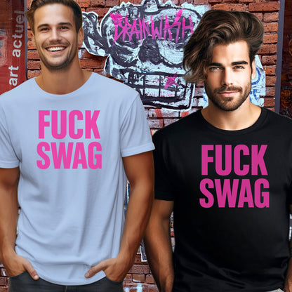 Bold Fuck Swag Statement Tee Shirt