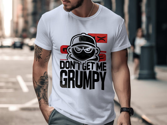 Don't Get Me Grumpy Graphic Printed T-shirt product type