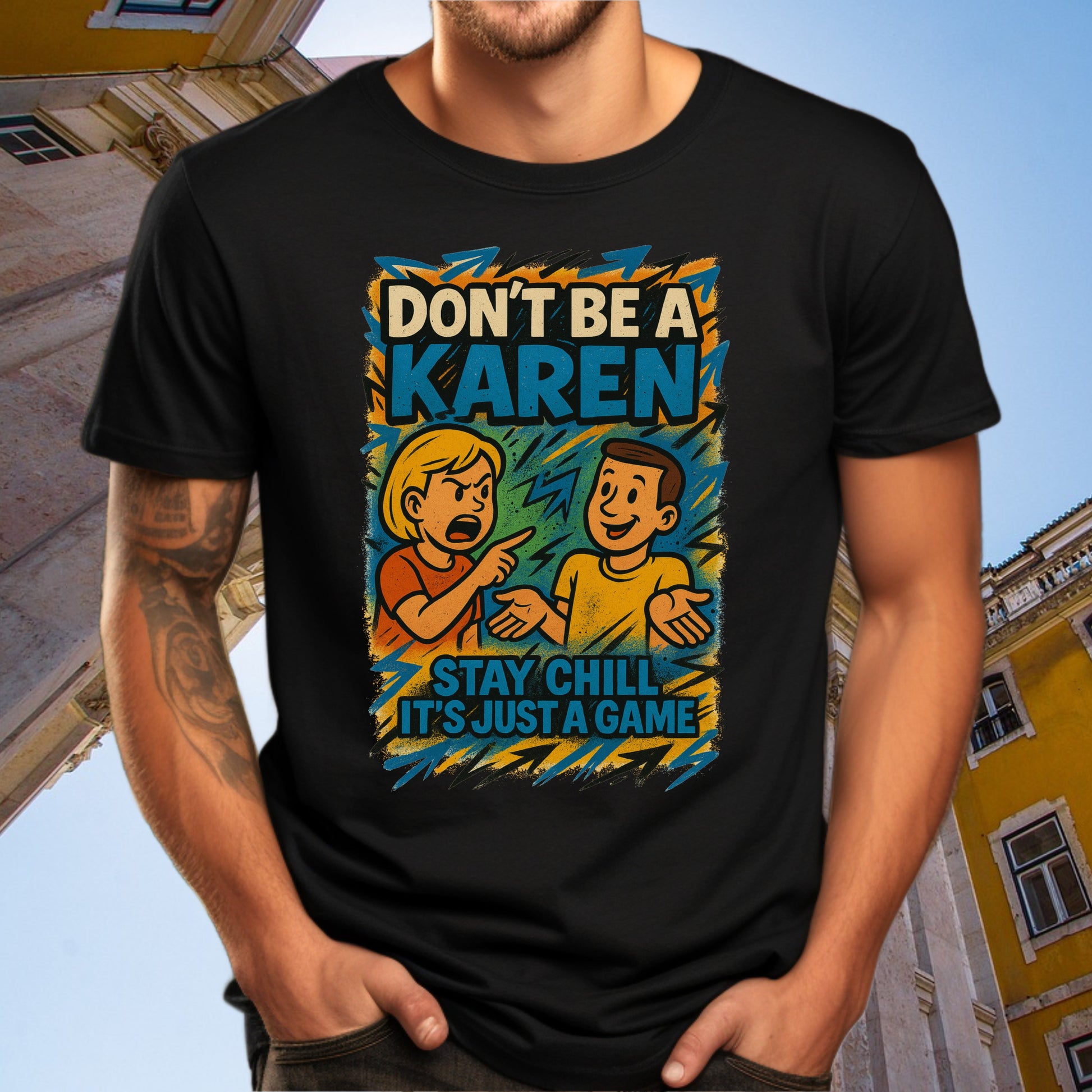 Don't Be a Karen Stay Chill It's Just a Game product type