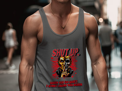 Shut Up When You Go Quiet I Start Liking You Again product type