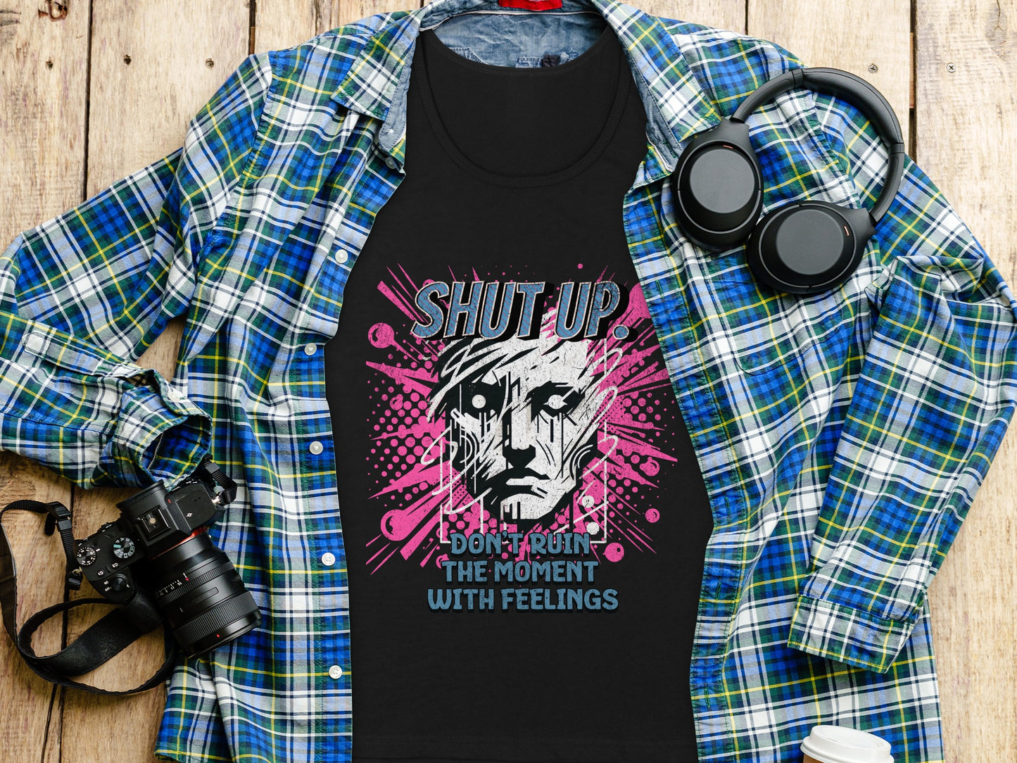 Shut Up Don't Ruin The Moment With Feelings product type